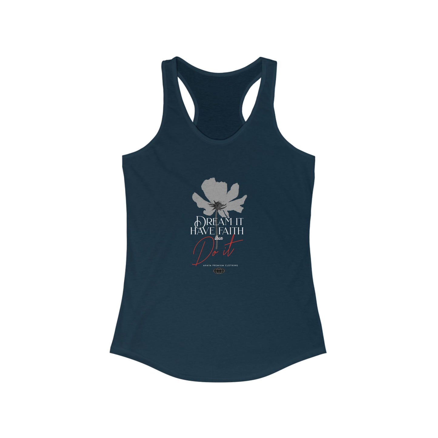 Inspirational Floral Racerback Tank - 'Dream It, Have Faith, Do It'
