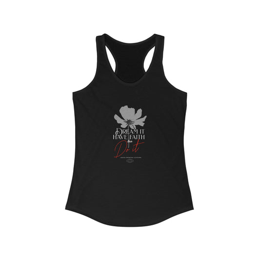 Inspirational Floral Racerback Tank - 'Dream It, Have Faith, Do It'
